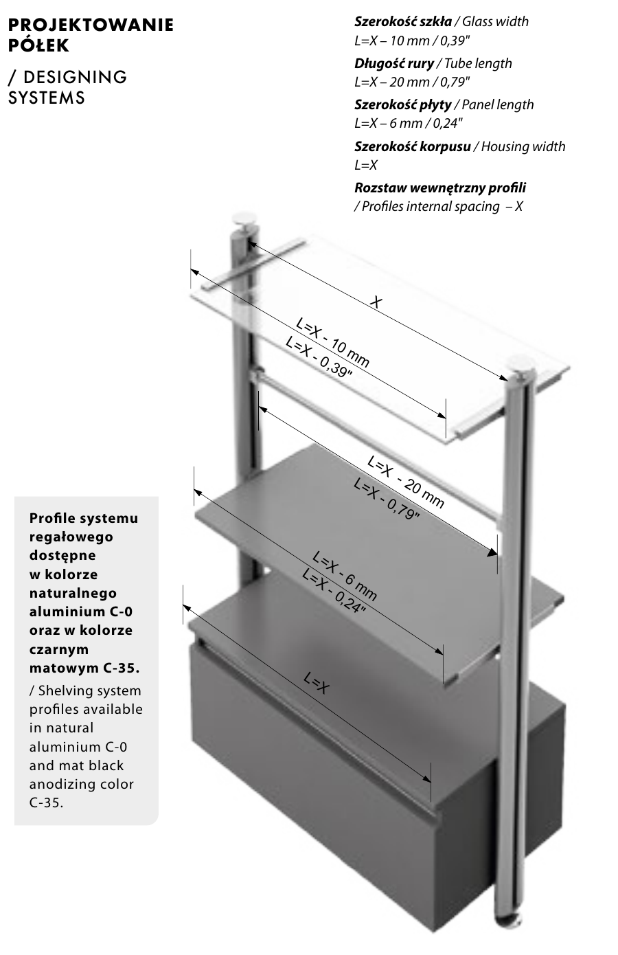 zobal shelving dimensioning catalogue Shelving system dimensioning: glass X minus 10 mm, tube X minus 20 mm, panel X minus 6 mm, housing X